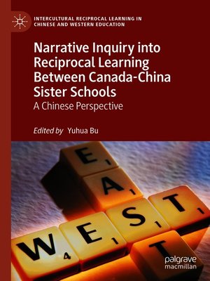 cover image of Narrative Inquiry into Reciprocal Learning Between Canada-China Sister Schools